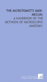 the microtomists vade mecum a handbook of the methods of microscopic anatomy_cover