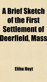 a brief sketch of the first settlement of deerfield mass_cover