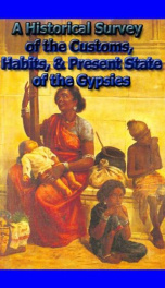 A Historical Survey of the Customs, Habits, &amp; Present State of the Gypsies_cover