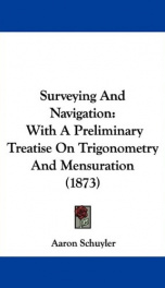 surveying and navigation with a preliminary treatise on trigonometry and_cover