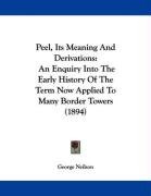 peel its meaning and derivations an enquiry into the early history of the term_cover