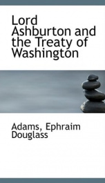 lord ashburton and the treaty of washington_cover