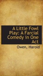 a little fowl play a farcial comedy in one act_cover