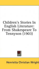 childrens stories in english literature from shakespeare to tennyson_cover