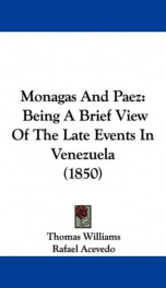 monagas and paez being a brief view of the late events in venezuela_cover