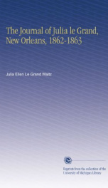 the journal of julia le grand new orleans 1862 1863_cover