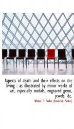 aspects of death and their effects on the living as illustrated by minor works_cover