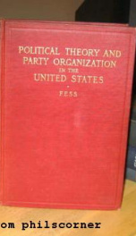 the history of political theory and party organization in the united states by_cover