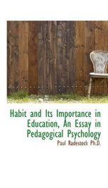 habit and its importance in education an essay in pedagogical psychology_cover