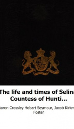 the life and times of selina countess of huntingdon volume 1_cover