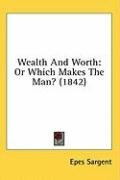 wealth and worth or which makes the man_cover