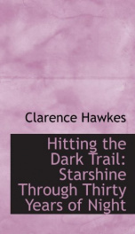 hitting the dark trail starshine through thirty years of night_cover