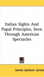 italian sights and papal principles seen through american spectacles_cover