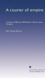 a courier of empire a story of marcus whitmans ride to save oregon_cover