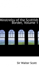 Minstrelsy of the Scottish border, Volume 1_cover