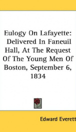 eulogy on lafayette delivered in faneuil hall at the request of the young men_cover