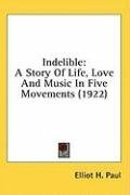 indelible a story of life love and music in five movements_cover