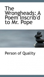 the wrongheads a poem inscribd to mr pope_cover