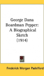 george dana boardman pepper a biographical sketch_cover