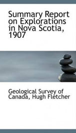 summary report on explorations in nova scotia 1907_cover