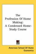 the profession of home making a condensed home study course_cover