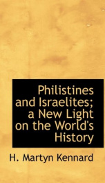philistines and israelites a new light on the worlds history_cover