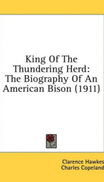 king of the thundering herd the biography of an american bison_cover