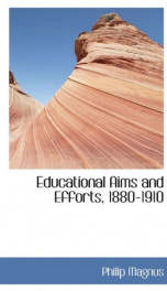educational aims and efforts 1880 1910_cover