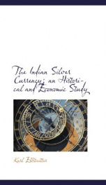 the indian silver currency an historical and economic study_cover