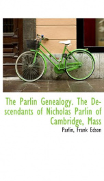 the parlin genealogy the descendants of nicholas parlin of cambridge mass_cover