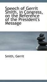 speech of gerrit smith in congress on the reference of the presidents message_cover