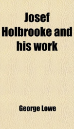 josef holbrooke and his work_cover