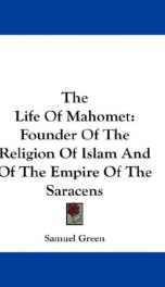the life of mahomet founder of the religion of islam and of the empire of the_cover