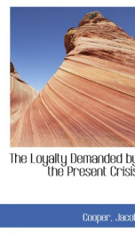 the loyalty demanded by the present crisis_cover