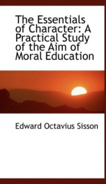 the essentials of character a practical study of the aim of moral education_cover