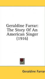 geraldine farrar the story of an american singer_cover