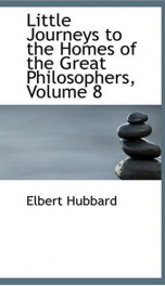 Little Journeys to the Homes of the Great Philosophers, Volume 8_cover