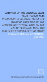 a review of the colonial slave registration acts in a report of a committee of_cover