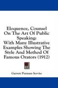 eloquence counsel on the art of public speaking with many illustrative example_cover