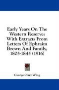 early years on the western reserve with extracts from letters of ephraim brown_cover