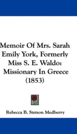 memoir of mrs sarah emily york formerly miss s e waldo missionary in greece_cover