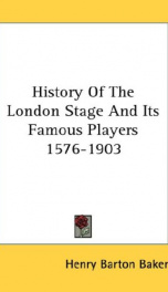 history of the london stage and its famous players 1576 1903_cover