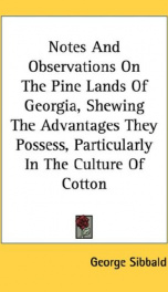 notes and observations on the pine lands of georgia shewing the advantages the_cover