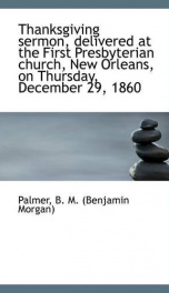 thanksgiving sermon delivered at the first presbyterian church new orleans on_cover