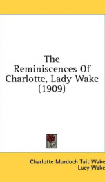 the reminiscences of charlotte lady wake_cover