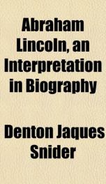 abraham lincoln an interpretation in biography_cover