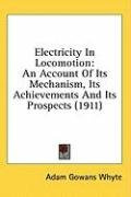 electricity in locomotion an account of its mechanism its achievements and it_cover