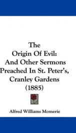 the origin of evil and other sermons preached in st peters cranley gardens_cover