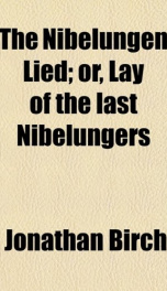 the nibelungen lied or lay of the last nibelungers_cover