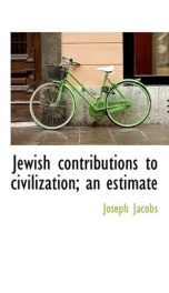 jewish contributions to civilization an estimate_cover